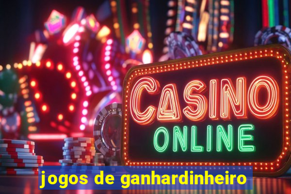 jogos de ganhardinheiro